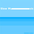 Slow Music