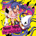 m1dy - Neber Mind the m1dicks